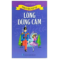 Truyện Kể Về Lòng Dũng Cảm