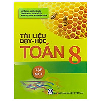 Tài Liệu Dạy Và Học Toán 8 – Tập 1