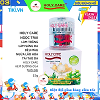 KEM HOLY CARE NGỌC TRAI - RONG BIỂN 15G - XOÁ THÂM - NÁM - TÀN NHANG