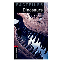 Oxford Bookworms Library (3 Ed.) 3: Dinosaurs Factfile