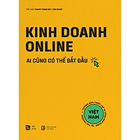 Kinh Doanh Online - Ai Cũng Có Thể Bắt Đầu