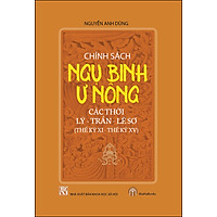 Chính Sách Ngụ Binh Ư Nông Các Thời Lý-Trần-Lê Sơ (Thế Kỷ XI - Thế Kỷ XV)