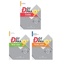 Sách - combo Đột phá 9+ môn Toán - Văn - Anh thi vào 10 THPT - Phiên bản Classic (3 cuốn)
