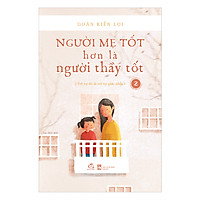 Người Mẹ Tốt Hơn Là Người Thầy Tốt – Tập 2