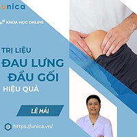 Khóa học SỨC KHỎE- Bí quyết trị liệu đau lưng và đau đầu gối bằng phương pháp tự nhiên [UNICA.VN