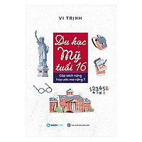 Du Học Mỹ Tuổi 16 (Tặng kèm sổ tay)