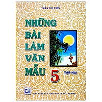 Những Bài Làm Văn Mẫu 5 – Tập 2 (Tái Bản)