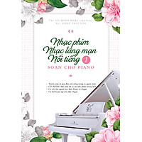 Nhạc Phim Lãng Mạn Nổi Tiếng Soạn Cho Piano - Phần 1