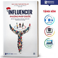 BIZBOOKS - Sách INFLUENCER: Phương pháp 5 bước để trở thành người có tầm ảnh hưởng nhất trong lĩnh vực của bạn