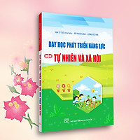Dạy Học Phát Triển Năng Lực Môn Tự Nhiên Và Xã Hội Theo Chương Trình Giáo Dục Phổ Thông Mới