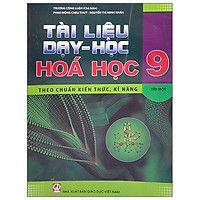 Tài Liệu Dạy Và Học Hóa Học 9 - Tập 1 (2021)