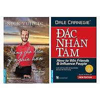 Combo Nick Vujicic - Sống Cho Điều Ý Nghĩa Hơn (Tái Bản) + Đắc Nhân Tâm
