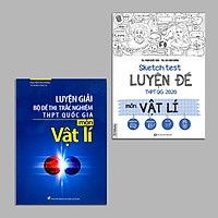Combo 2 cuốn Luyện thi môn Vật lí: Sketch Test Luyện Đề THPT QG 2020 môn Vật Lí + Luyện g