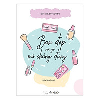 Bạn Đẹp Nói Gì Mà Chẳng Đúng – Tặng Kèm Sổ Tay