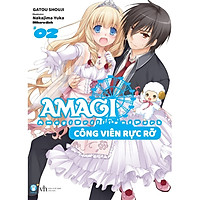 [Bản Đặc Biệt] AMAGI Công Viên Rực Rỡ – Tập 2 – Tặng Kèm 3 Bookmark Chibi + Sticker Chibi
