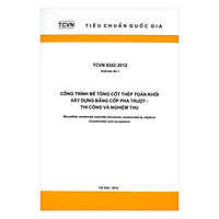 TCVN 9342 : 2012 Công Trình Bê Tông Cốt Thép Toàn Khối – Xây Dựng Bằng Cốp Pha Trượt – Th