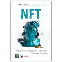 NFT - Cuộc Cách Mạng Công Nghệ Tiếp Nối Blockchain Và Kỷ Nguyên Tiền Điện Tử