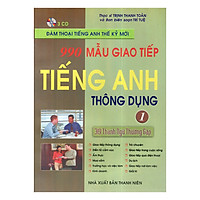 990 Mẫu Giao Tiếp Tiếng Anh Thông Dụng Tập 1 (Kèm CD)