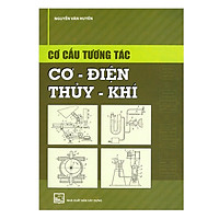 Cơ Cấu Tương Tác Cơ – Điện, Thủy – Khí 