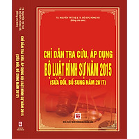 Chỉ Dẫn Tra Cứu, Áp Dụng Bộ Luật Hình Sự Năm 2015 ( Sửa Đổi, Bổ Sung Năm 2017)