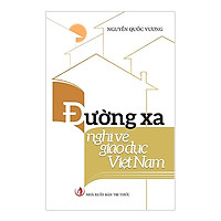 Đường Xa Nghĩ Về Giáo Dục Việt Nam