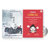 Combo 2 sách: Quick Chinese – Nói tiếng Trung Quốc cấp tốc (Trung – Pinyin – Việt) (Có Audio, CD nghe)  + Trung Quốc 247: Mái Nhà Thân Thuộc (Trung – Pinyin – Việt, Có Audio) + DVD quà tặng