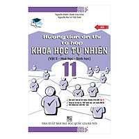 Hướng Dẫn Ôn Thi Tổ Hợp Khoa Học Tự Nhiên (Vật Lí - Hóa Học - Sinh Học)