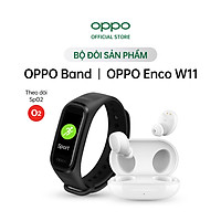 Combo Sản Phẩm OPPO (OPPO Band + Enco W11) - Hàng Chính Hãng