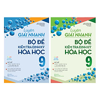 Combo Luyện Giải Nhanh Bộ Đề Kiểm Tra Định Kỳ Hóa Học Lớp 9 (Tập 1 + 2 )