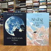 Combo sách hay: Trên hành trình tự học + Những loài hoa có gai