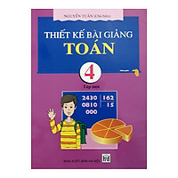 Thiết Kế Bài Giảng Toán 4 Tập 1