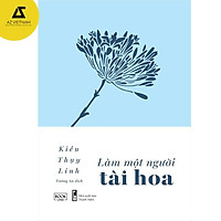 Sách - Làm Một Người Tài Hoa