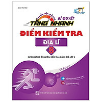 Bí Quyết Tăng Nhanh Điểm Kiểm Tra Địa Lí 8