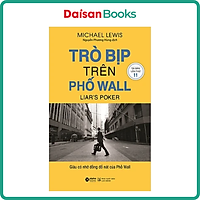 Trò Bịp Trên Phố Wall (Giàu Có Nhờ Đống Đổ Nát Của Phố Wall) (Tái Bản)