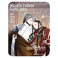 Xuyên Thành Phản Diện Biết Sống Sao Đây ? - Tập 3