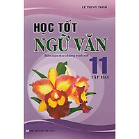 Học Tốt Ngữ Văn 11 Cơ Bản – Tập 2