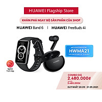 Bộ Sản Phẩm Huawei (Vòng Đeo Tay Thông Minh HUAWEI Band 6 + Tai Nghe Không Dây HUAWEI Freebuds 4i) | Hàng Chính Hãng