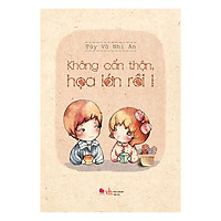 Không Cẩn Thận Họa Lớn Rồi! (Tái Bản)