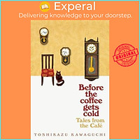 Sách - Tales from the Cafe : Before the Coffee Gets Cold by Toshikazu Kawaguchi (UK edition, paperback)