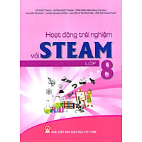Sách Hoạt Động Trải Nghiệm Với STEAM Lớp 8