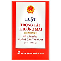 Luật Trọng Tài Thương Mại (Hiện Hành)Và Các Văn Bản Hướng Dẫn Thi Hành