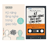 Combo Sách Kĩ Năng Kinh Doanh: Kẻ Thành Công Phải Biết Lắng Nghe (Tái Bản 2017)  + Kỹ Năn