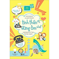 Tinh Thần Ơi, Đừng Ốm Nhé!