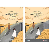 Chúng Ta Không Thể Là Bạn