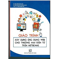 Giáo Trình Xây Dựng Ứng Dụng Web Cho Thương Mại  Điện Tử Trên Netbeans