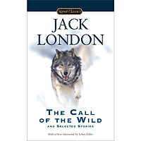 Signet Classics: The Call of the Wild and Selected Stories (With a New Afterword by Tobey Hiller)