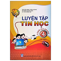 Luyện Tập Tin Học 4 - Tập 1 (Cùng IC3 Spark) (2021)