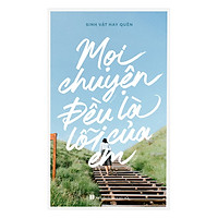 Mọi Chuyện Đều Là Lỗi Của Em