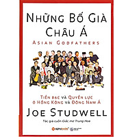 Sách Doanh Nhân – Những Bố Già Châu Á (Tái Bản 2018)