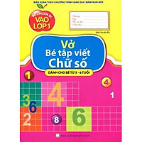 Bé Chuẩn Bị Vào Lớp Một – Vở Bé Tập Viết Chữ Số